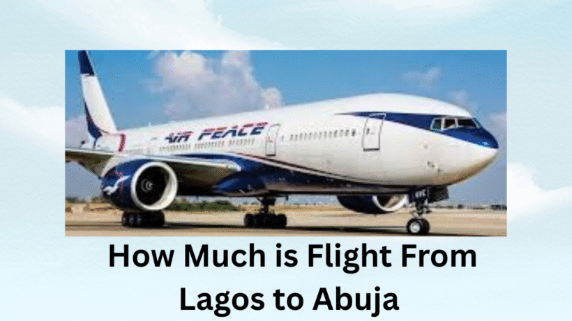 How Much is Flight From Lagos to Abuja 