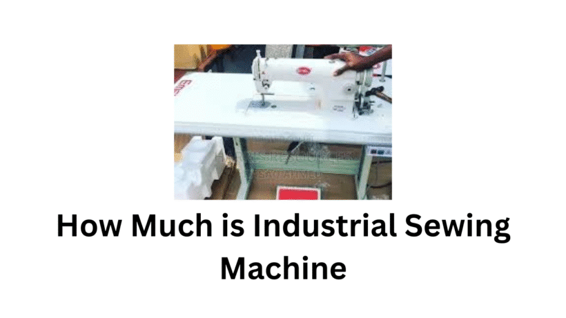 How Much is Industrial Sewing Machine